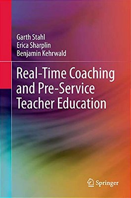 Real-Time Coaching And Pre-Service Teacher Education-..