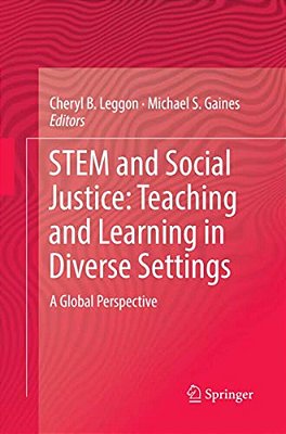 Stem And Social Justice: Teaching And Learning In Diverse Settings: A Global Perspective-..