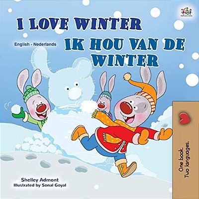 I Love Winter (English Dutch Bilingual Children's Book)-..