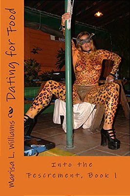 Dating For Food: Into The Fescrement, Book 1-..