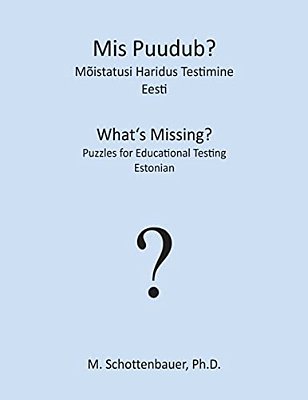 Mis Puudub? Mõistatusi Haridus Testimine: Eesti-..