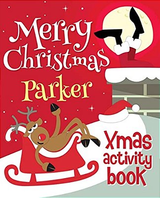 Merry Christmas Parker - Xmas Activity Book: (Personalized Children's Activity Book)-..