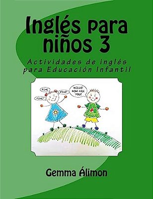 Inglés Para Niños 3: Actividades De Inglés Para Educación Infantil-..