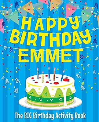 Happy Birthday Emmet - The Big Birthday Activity Book: (Personalized Children's Activity Book)-..