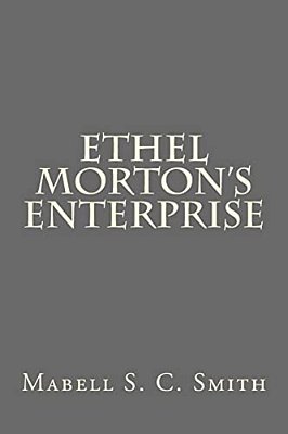 Ethel Morton's Enterprise-..