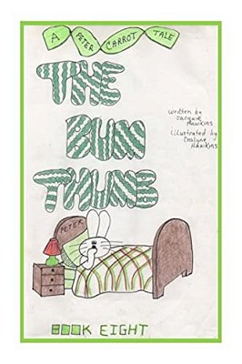 The Bum Thumb: Book 8 Of The Peter Carrot Tales; Peter Is Trying To Quit Sucking His Thumb So He Can Prove He Is A Big Boy. -..