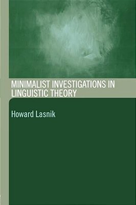 Minimalist Investigations In Linguistic Theory-..