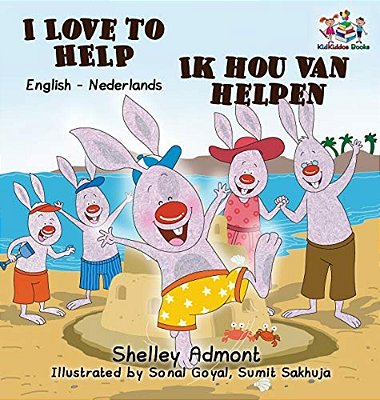 I Love To Help: English Dutch Bilingual Children's Books-..