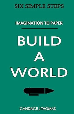 Build A World:: From Imagination To Page-..