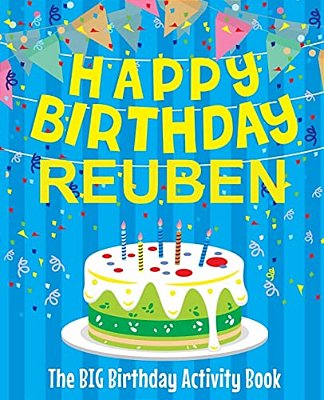 Happy Birthday Reuben - The Big Birthday Activity Book: (Personalized Children's Activity Book)-..