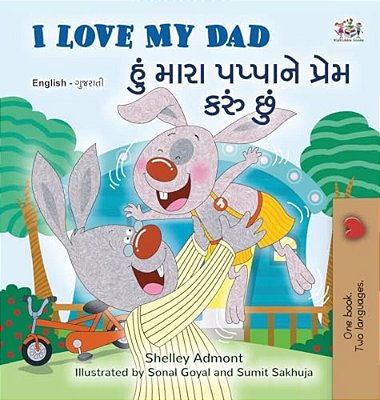 I Love My Dad (English Gujarati Bilingual Children's Book)-..