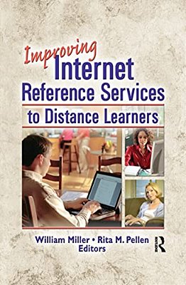 Improving Internet Reference Services To Distance Learners-..