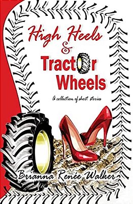 High Heels & Tractor Wheels-..