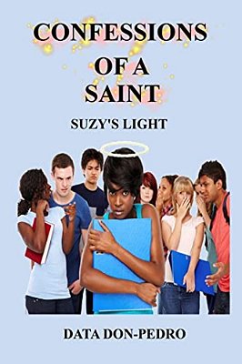 Confessions Of A Saint: Suzy's Light-..