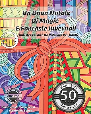 Antistress Libro Da Colorare Per Adulti: Un Buon Natale Di Magie E Fantasie Invernali-..