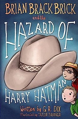 Brian Brackbrick And The Hazard Of Harry Hatman-..