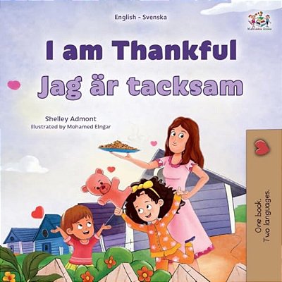 I Am Thankful (English Swedish Bilingual Children's Book)-..
