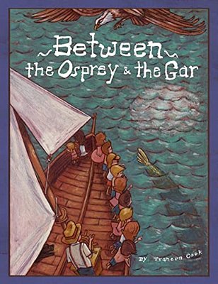 Between The Osprey And The Gar-..