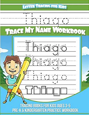 Thiago Letter Tracing For Kids Trace My Name Workbook: Tracing Books For Kids Ages 3 - 5 Pre-k & Kindergarten Practice Workbook-..