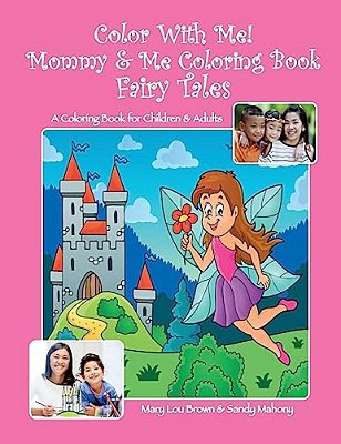 Color With Me! Mommy & Me Coloring Book: Fairy Tales-..