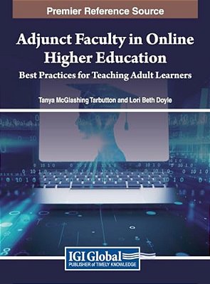 Adjunct Faculty In Online Higher Education: Best Practices For Teaching Adult Learners-..