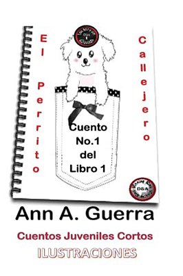 El Perrito Callejero: Cuento No.1 De La Coleccion Los Mil Y Un Dias: Cuento No. 1-..