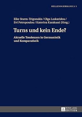 Turns Und Kein Ende?: Aktuelle Tendenzen In Germanistik Und Komparatistik-..
