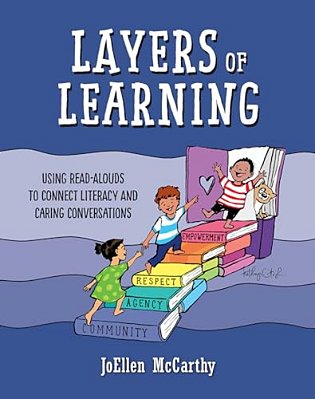 Layers Of Learning: Using Read-Alouds To Connect Literacy And Caring Conversations-..