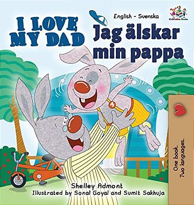 I Love My Dad (English Swedish Bilingual Book)-..