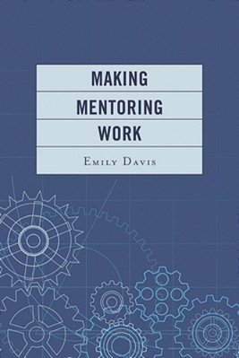 Making Mentoring Work-..