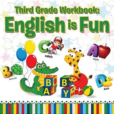 Third Grade Workbooks: English Is Fun-..