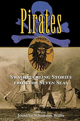 Pirates: Swashbuckling Stories From The Seven Seas-..