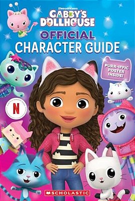 The Official Gabby's Dollhouse Character Guide With Poster-..