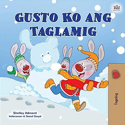 I Love Winter (Tagalog Children's Book): Filipino Children's Book-..