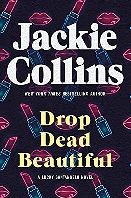 Drop Dead Beautiful: A Lucky Santangelo Novel-..