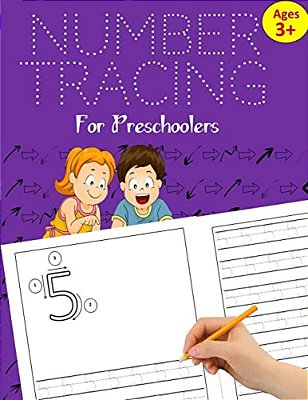Number Tracing Book For Preschoolers: Number Tracing Books For Kids Ages 3-5: Number Writing Practice For Pre K, Kindergarten And Kids Ages 3-5 (Numbe-..