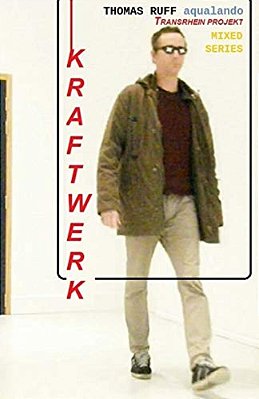 Kraftwerk: Thomas Ruff Aqualando Transrhein-..