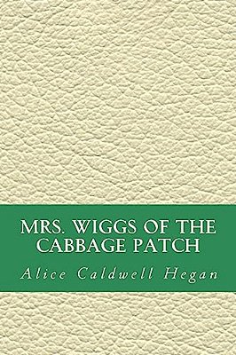 Mrs. Wiggs Of The Cabbage Patch-..