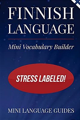 Finnish Language Mini Vocabulary Builder: Stress Labeled!-..