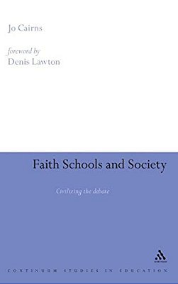 Faith Schools And Society: Civilizing The Debate-..