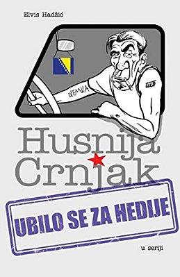 Husnija Crnjak: Ubilo Se Za Hedije-..