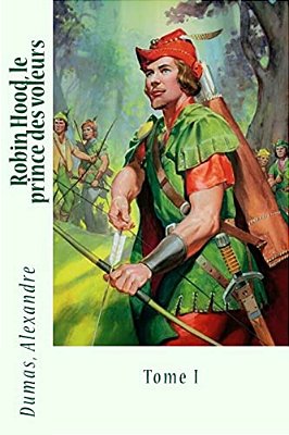 Robin Hood, Le Prince Des Voleurs: Tome I-..