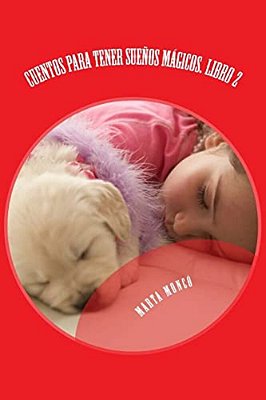 Cuentos Para Tener Sueños Mágicos. Libro 2-..