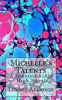 Michelle's Talents: A Jameson Ridge High Novel-..