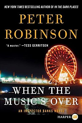 When The Music's Over: An Inspector Banks Novel-..