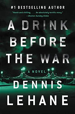 A Drink Before The War: The First Kenzie And Gennaro Novel-..