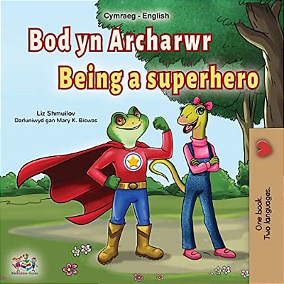 Being A Superhero (Welsh English Bilingual Book For Kids)-..