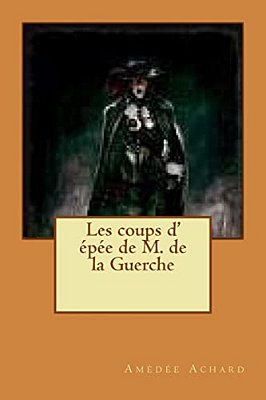 Les Coups D' Epee De M. De La Guerche-..