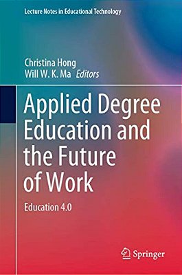Applied Degree Education And The Future Of Work: Education 4.0-..