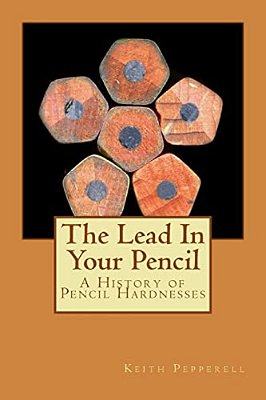 The Lead In Your Pencil: A History Of Pencil Hardnesses-..
